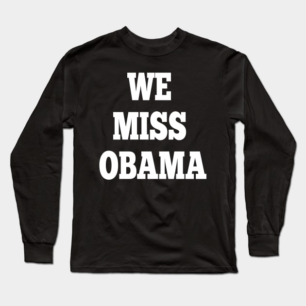 we miss obama Long Sleeve T-Shirt by DZCHIBA